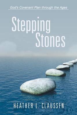 Stepping Stones: God's Covenant Plan Through the Ages (Paperback)