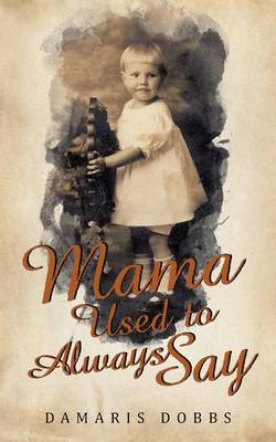 Mama Used to Always Say (Paperback)
