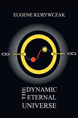 The Dynamic Eternal Universe (Paperback)