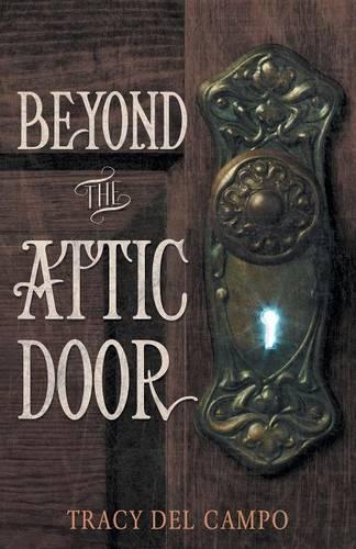 Beyond the Attic Door (Paperback)