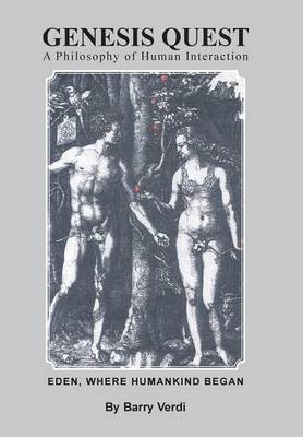 Genesis Quest: A Philosophical Examination of Human Interaction (Hardback)