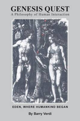 Genesis Quest: A Philosophical Examination of Human Interaction (Paperback)