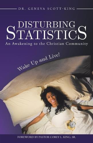 Disturbing Statistics: An Awakening to the Christian Community (Paperback)