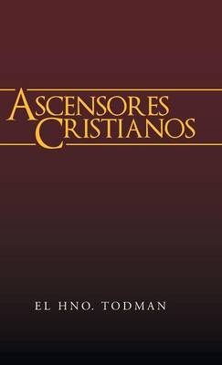 Ascensores Cristianos (Hardback)