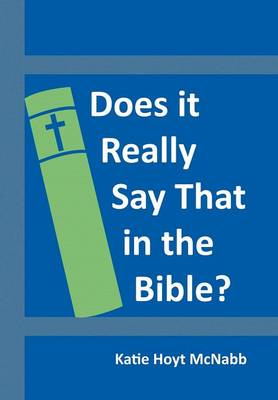 Does It Really Say That in the Bible? (Hardback)