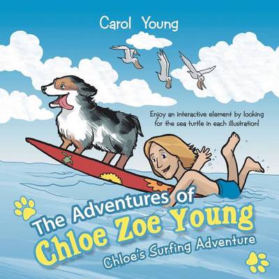 The Adventures of Chloe Zoe Young: Chloe's Surfing Adventure (Paperback)