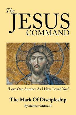 The Jesus Command: The Mark of Discipleship (Paperback)