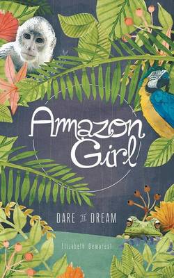 Amazon Girl: Dare to Dream (Paperback)