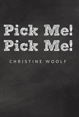 Pick Me! Pick Me! (Hardback)