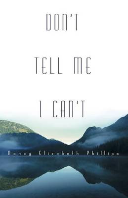 Don't Tell Me I Can't (Paperback)