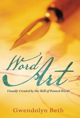 Word Art: Visually Created by the Skill of Penned Words (Hardback)