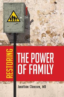Restoring the Power of Family (Paperback)