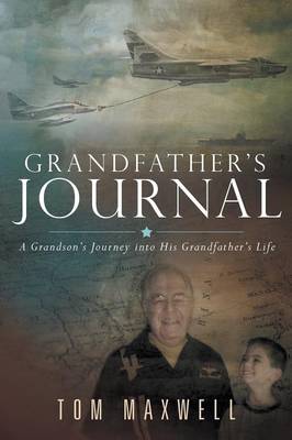 Grandfather's Journal: A Grandson's Journey Into His Grandfather's Life (Paperback)