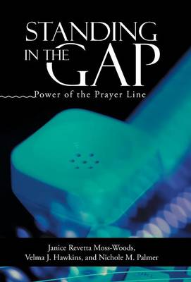 Standing in the Gap: Power of the Prayer Line (Hardback)