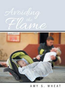 Avoiding the Flame (Paperback)