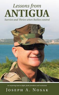 Lessons from Antigua: Fight-Faith-Freedom-Resolution (Hardback)