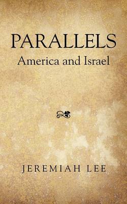 Parallels: America and Israel (Paperback)
