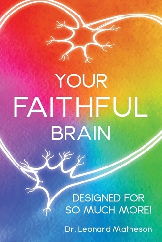 Your Faithful Brain: Designed for So Much More! (Paperback)