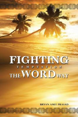 Fighting Temptation - The Word Way (Paperback)
