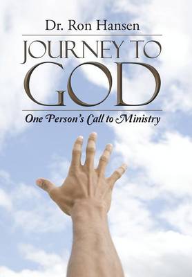 Journey to God: One Person's Call to Ministry (Hardback)