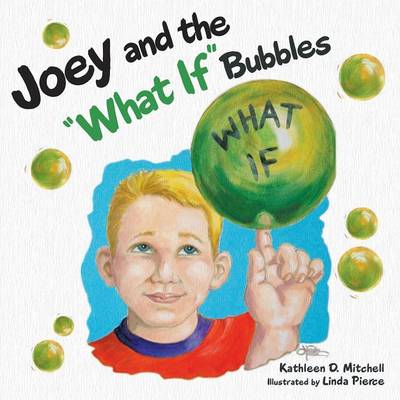 Joey and the What If Bubbles (Paperback)