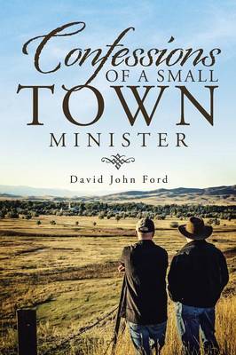 Confessions of a Small Town Minister (Paperback)