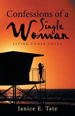 Confessions of a Single Woman: Living Under Cover (Paperback)