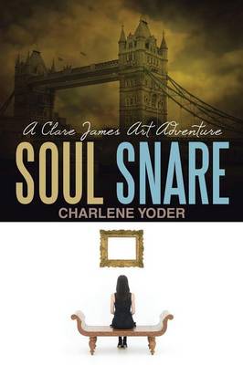 Soul Snare: A Clare James Art Adventure (Paperback)