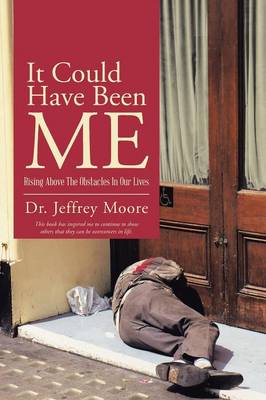 It Could Have Been Me: Rising Above the Obstacles in Our Lives (Paperback)