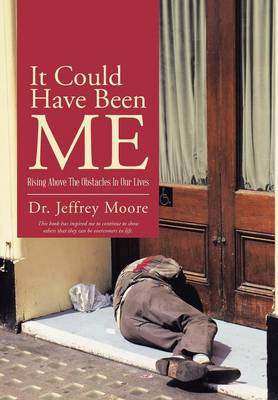It Could Have Been Me: Rising Above the Obstacles in Our Lives (Hardback)