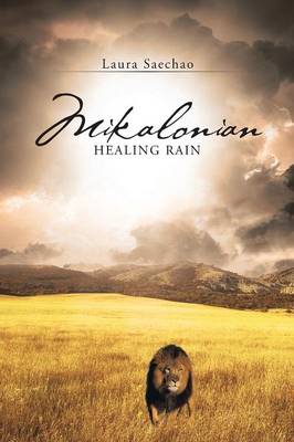 Mikalonian: Healing Rain (Paperback)