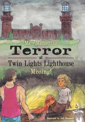 Terror at Twin Lights Lighthouse: Missing! (Hardback)