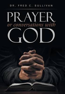 Prayer or Conversations with God (Hardback)