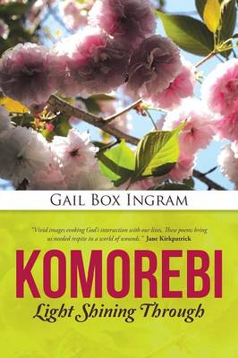 Komorebi: Light Shining Through (Paperback)