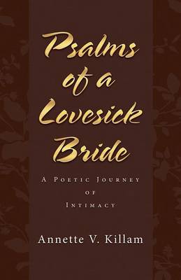 Psalms of a Lovesick Bride: A Poetic Journey of Intimacy (Paperback)