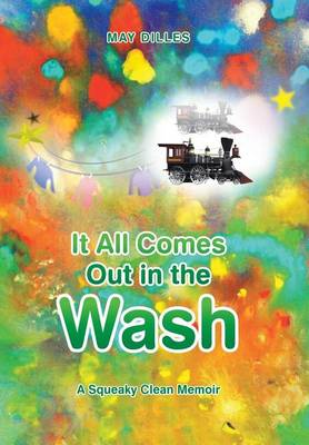 It All Comes Out in the Wash: A Squeaky Clean Memoir (Hardback)