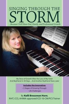 Singing Through the Storm: ...Because I Still Have God, Family, and Professional Growth (Paperback)