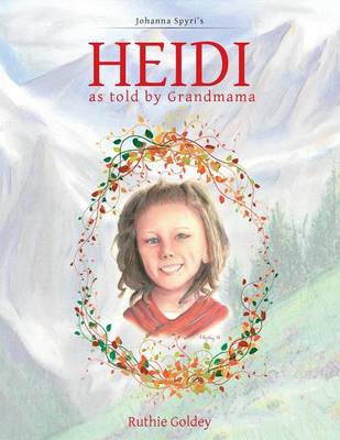 Heidi as Told by Grandmama: Johanna Spyri's (Paperback)
