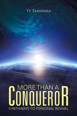 More Than a Conqueror: Five Pathways to Personal Revival (Paperback)