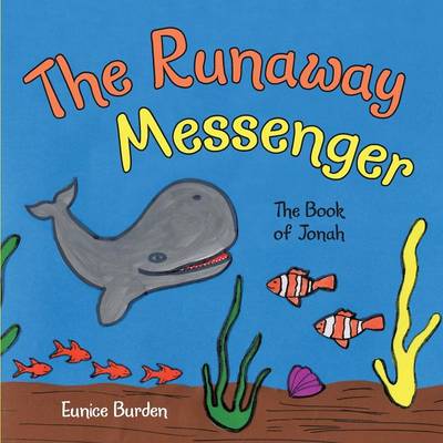 The Runaway Messenger: The Book of Jonah (Paperback)