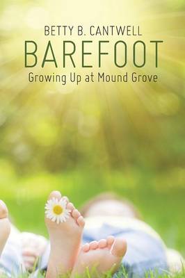 Barefoot: Growing Up at Mound Grove (Paperback)