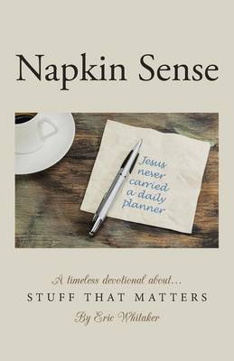 Napkin Sense: Stuff That Matters (Paperback)