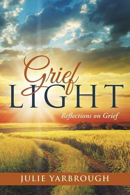 Grief Light: Reflections on Grief (Paperback)