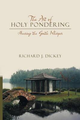 The Art of Holy Pondering: Hearing the Gentle Whisper (Paperback)