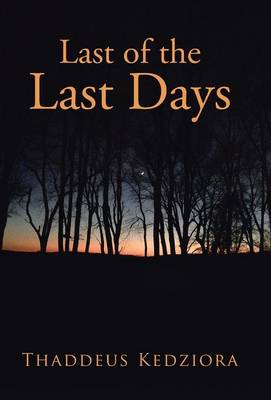 Last of the Last Days (Hardback)