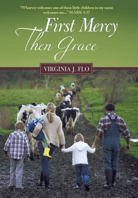 First Mercy Then Grace (Hardback)