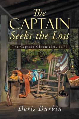 The Captain Seeks the Lost: The Captain Chronicles, 1876 (Paperback)