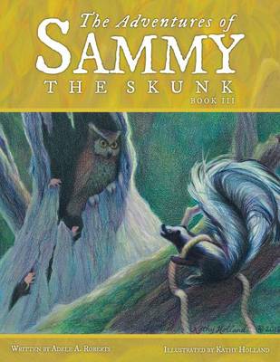 The Adventures of Sammy the Skunk: Book 3 (Paperback)