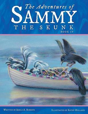 The Adventures of Sammy the Skunk: Book 4 (Paperback)