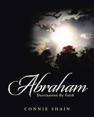 Abraham: Destination by Faith (Paperback)